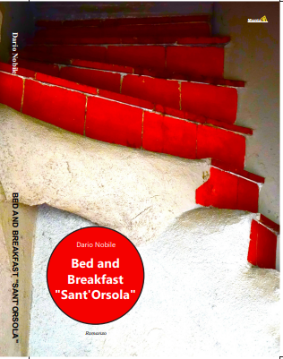 Copertina del libro di Dario Nobile - Bed and Breakfast "Sant'Orsola" edito da Edizioni Montag